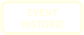 EVENT HISTORIE