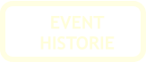 EVENT HISTORIE