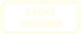 EVENT HISTORIE